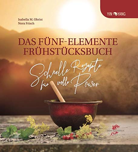 Das Fünf-Elemente Frühstücksbuch (Obrist / Frisch)