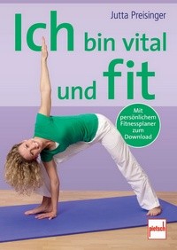 Ich bin vital und fit (Preisinger, Jutta)