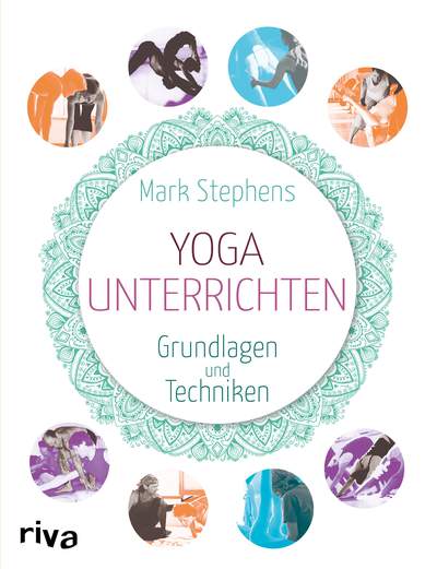 Yoga unterrichten – Grundlagen und Techniken