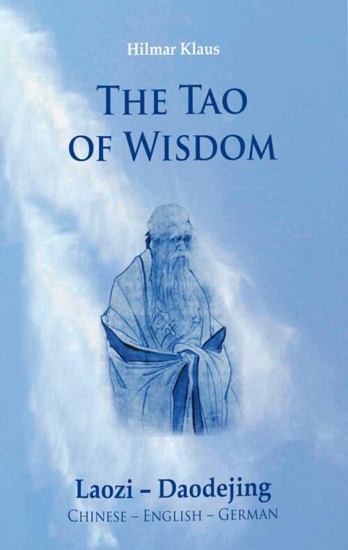 Das Tao der Weisheit - Laozi Daodejing - Hilmar Klaus
