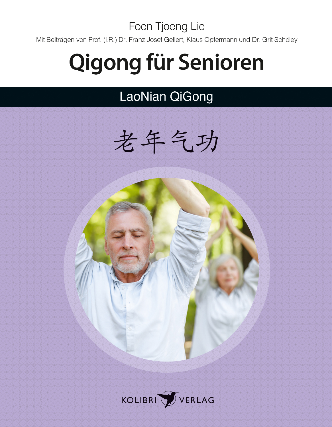 Qigong für Senioren – LaoNian Qigong (Foen Tjoeng Lie)