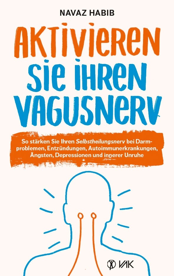 Aktivieren Sie Ihren Vagusnerv - Navaz Habib