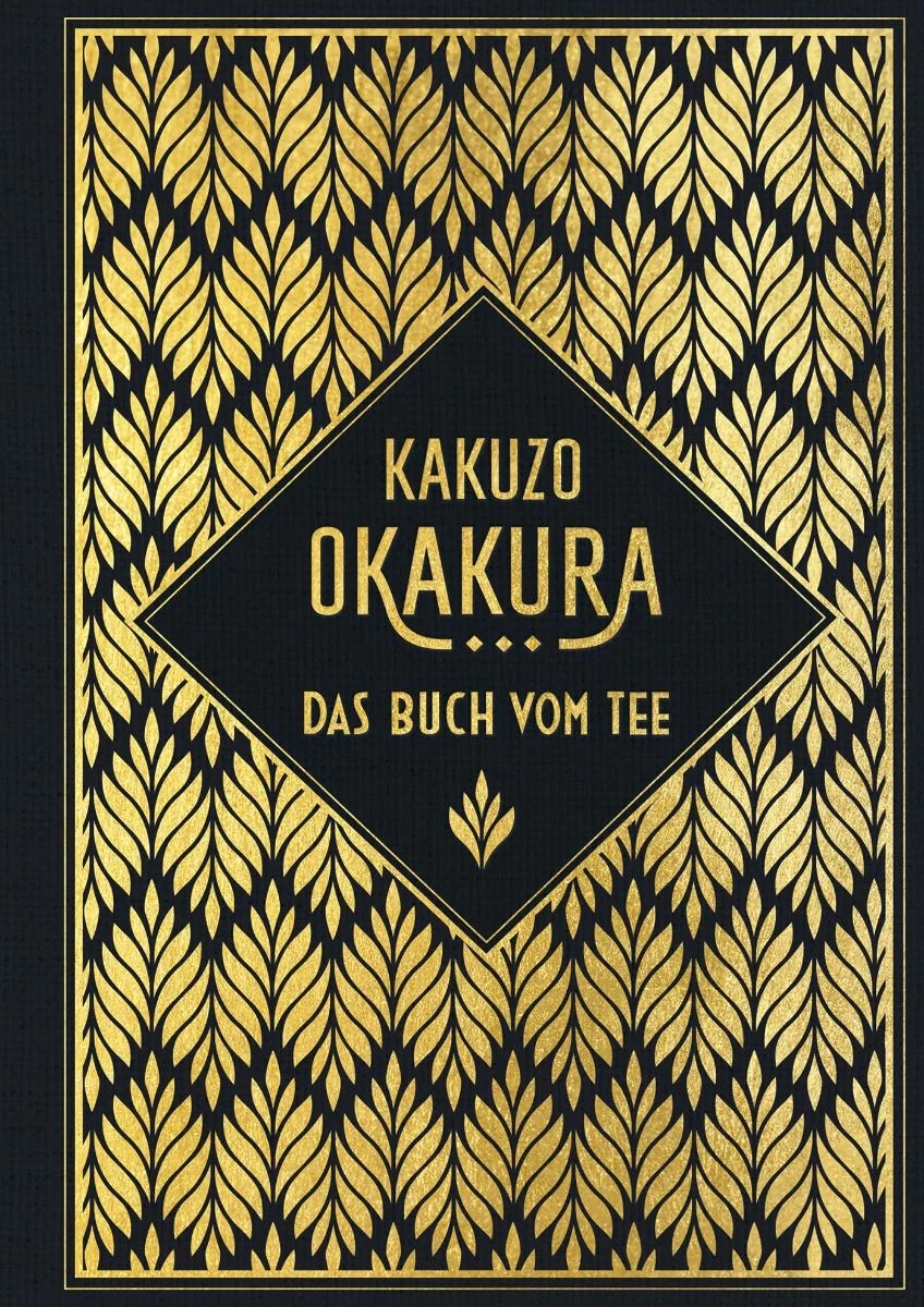 Das Buch vom Tee (Leinengebunde Goldprägung) (Okakura, Kakuzo)