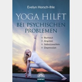 Yoga hilft – bei psychischen Problemen