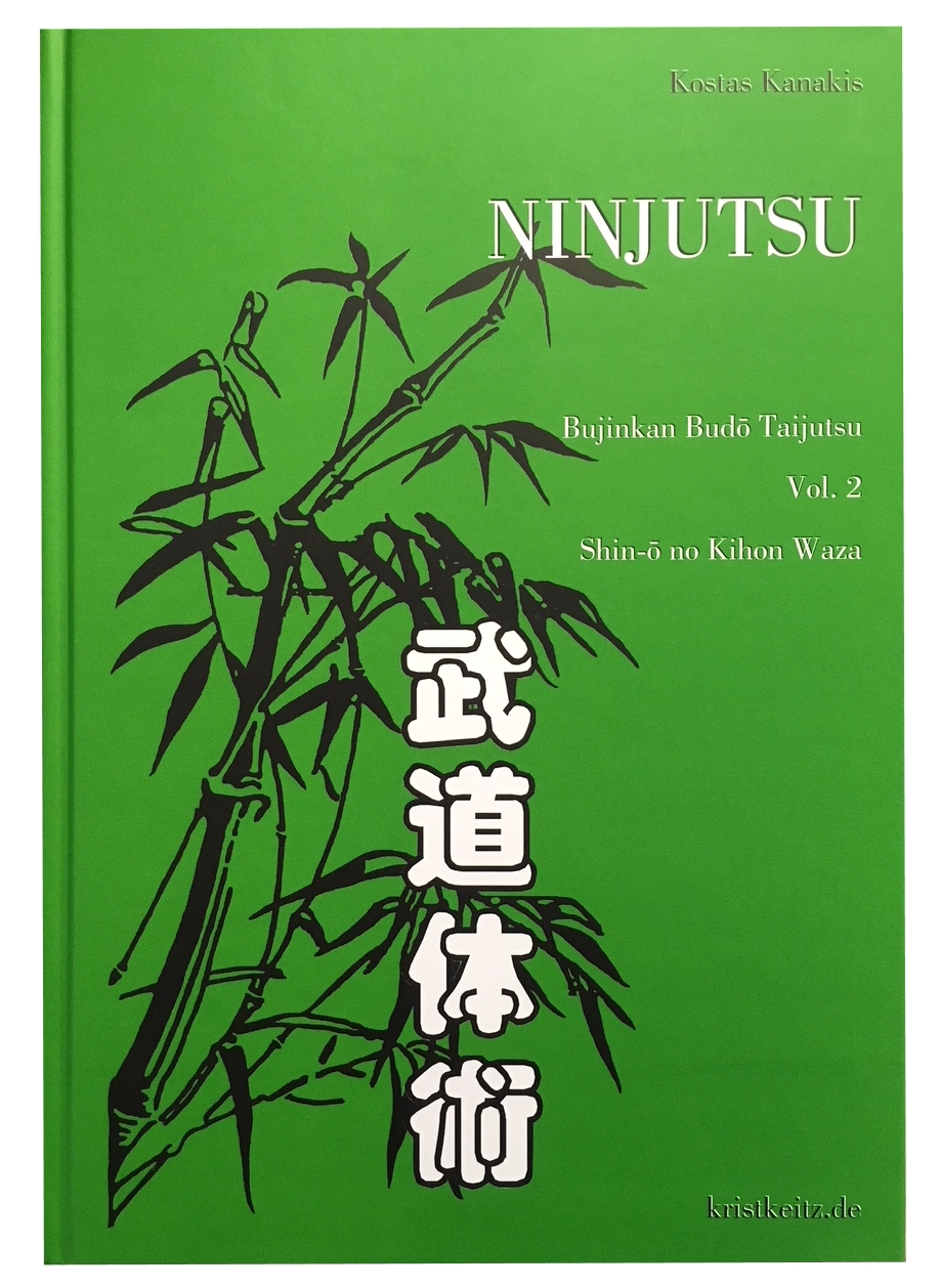 Band 2: Shin-o no Kihon Waza - Ninjutsu: Kokoro no michi / Der Weg des Herzens - The way of the heart (Kanakis, Kostas) ZWEISPRACHIG