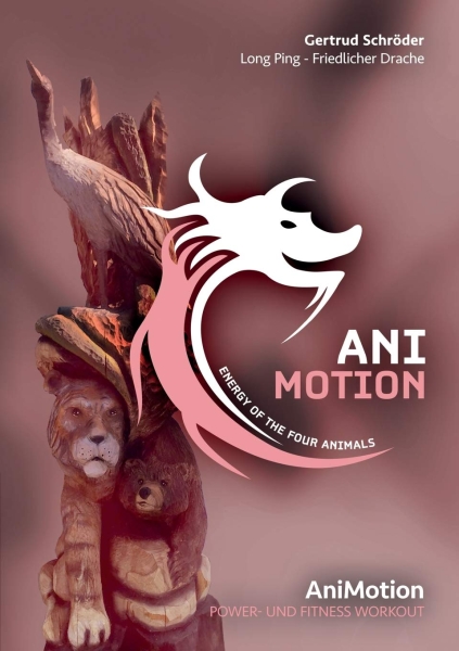Ani Motion: Power- und Fitness Workout (Animotion: Energy of the four animals) (Schröder, Gertrud)