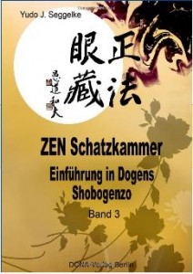 ZEN Schatzkammer Band 3 - Einführung in Dogens Shobogenzo [Seggelke, Yudo J.]