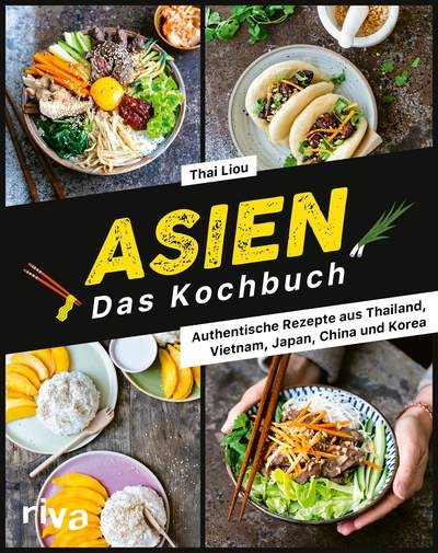 ASIEN: Das Kochbuch (Thai Liou)