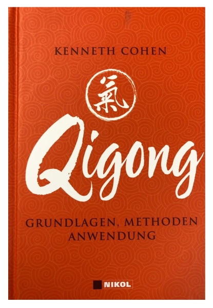 Qigong - Grundlagen, Methoden und Anwendungen