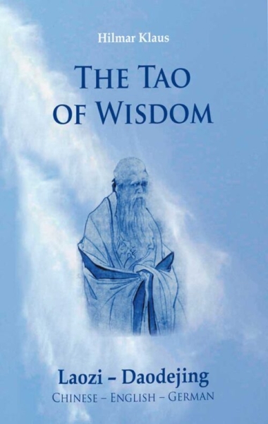 Das Tao der Weisheit - Laozi Daodejing [Hilmar Klaus]