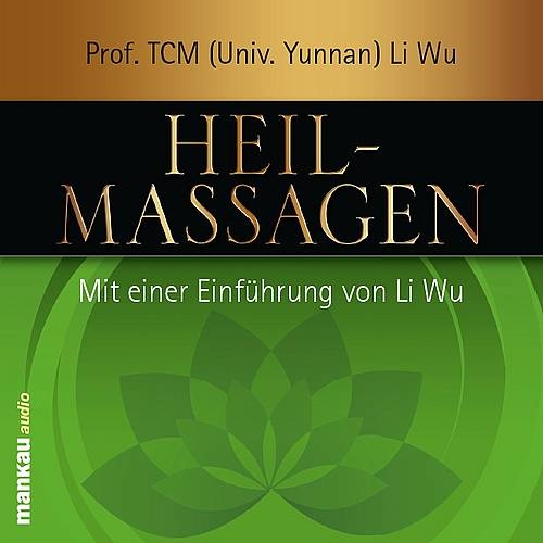 Heilmassagen [Li Wu, Prof. TCM Univ. Yunnan] [Audio-CD
